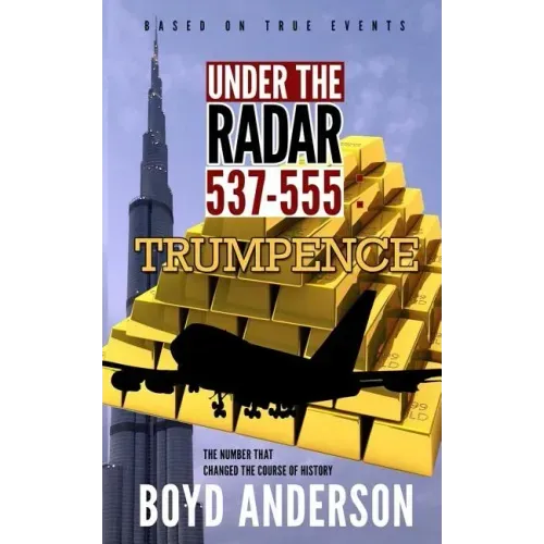 Under The Radar 537-555: Trumpence