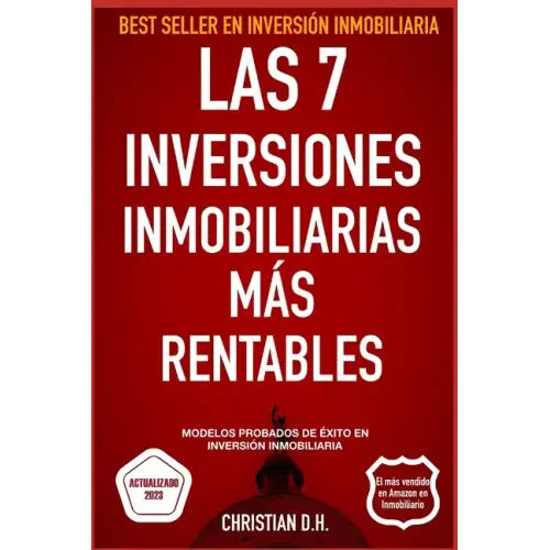 Las 7 Inversiones Inmobiliarias Más rentables: Modelos probados de éxito en inversión inmobiliaria