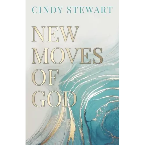 New Moves of God