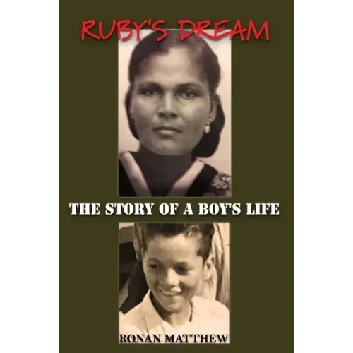 Ruby's Dream: The Story of a Boy's Life