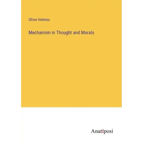 Mechanism in Thought and Morals