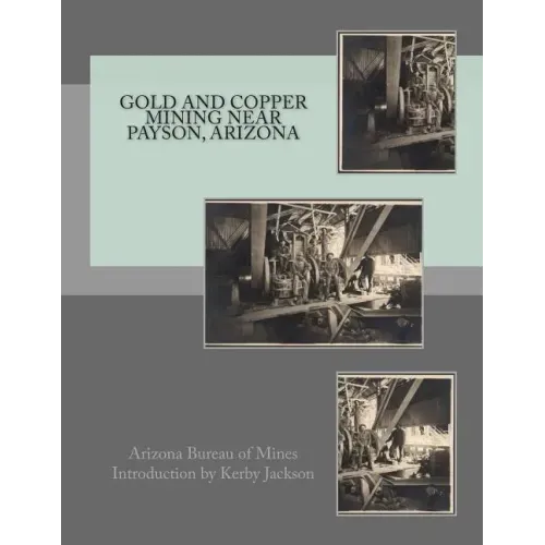 Gold and Copper Mining near Payson, Arizona