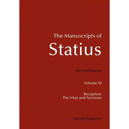 The Manuscripts of Statius: Reception: The Vitae and Accessus