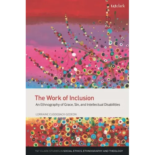 The Work of Inclusion: An Ethnography of Grace, Sin, and Intellectual Disabilities