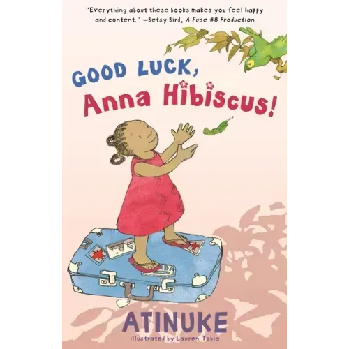 Good Luck, Anna Hibiscus!