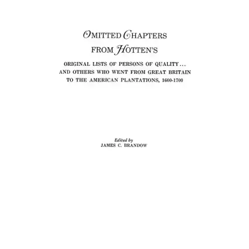 Omitted Chapters from Hotten's Original Lists of Persons of Quality . . .
