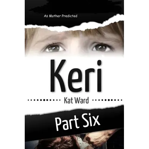 Keri Volume 6: As Mother Predicted