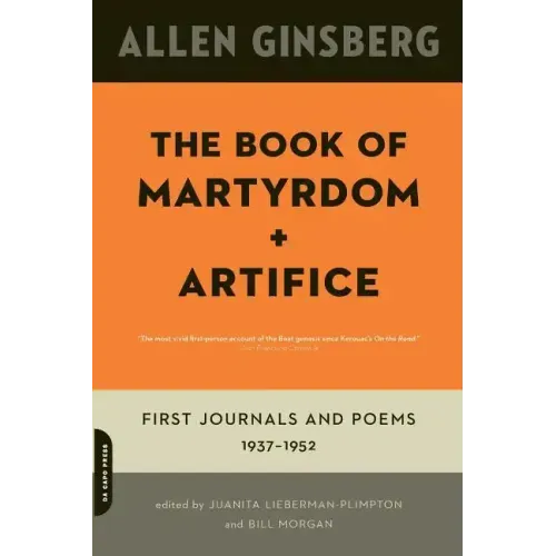 The Book of Martyrdom and Artifice: First Journals and Poems: 1937-1952