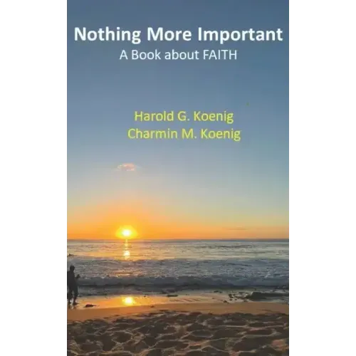 Nothing More Important: A Book about Faith