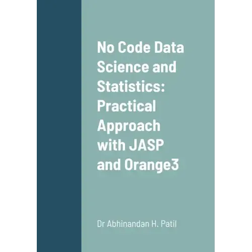 No Code Data Science and Statistics: Practical Approach with JASP and Orange3
