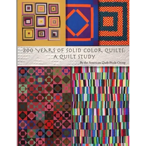200 Years of Solid Color Quilts: A Quilt Study