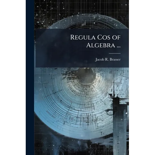 Regula Cos of Algebra ...