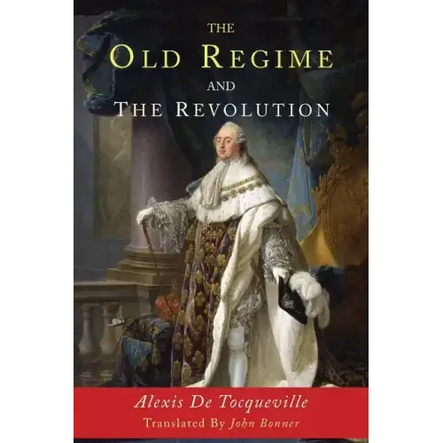 The Old Regime and the Revolution