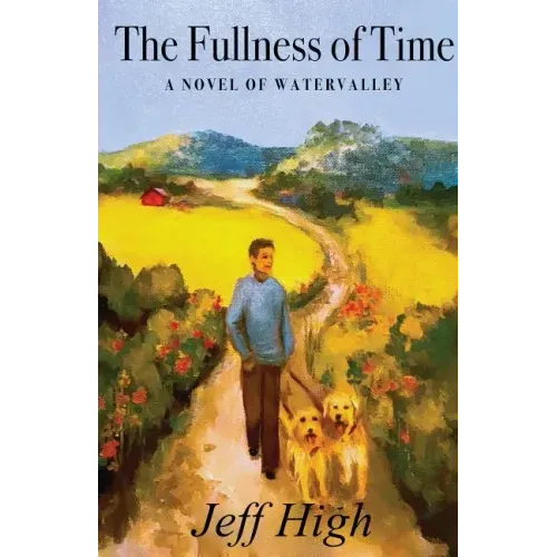 The Fullness of Time: A Novel of Watervalley
