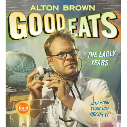Good Eats: The Early Years