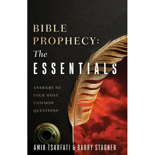 Bible Prophecy: The Essentials: Answers to Your Most Common Questions