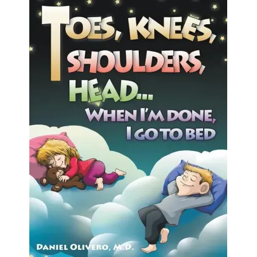 Toes, Knees, Shoulders, Head, When I'm Done, I Go to Bed