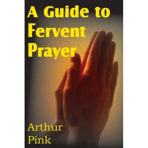 A Guide to Fervent Prayer