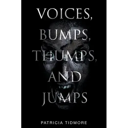 Voices, Bumps, Thumps, and Jumps
