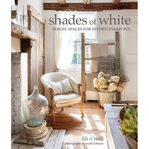 Shades of White: Serene Spaces for Effortless Living
