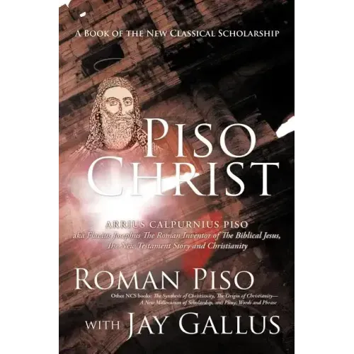 Piso Christ: A Book of the New Classical Scholarship
