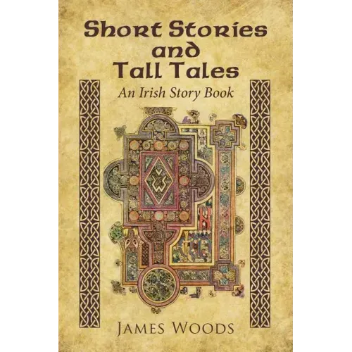 Short Stories and Tall Tales: An Irish Story Book