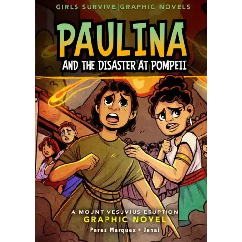 Paulina and the Disaster at Pompeii: A Mount Vesuvius Eruption Graphic Novel
