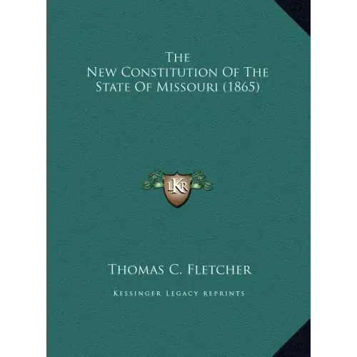 The New Constitution of the State of Missouri (1865)