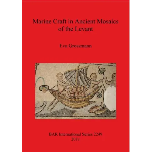 Marine Craft in Ancient Mosaics of the Levant
