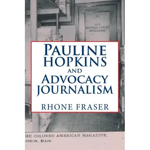 Pauline Hopkins and Advocacy Journalism