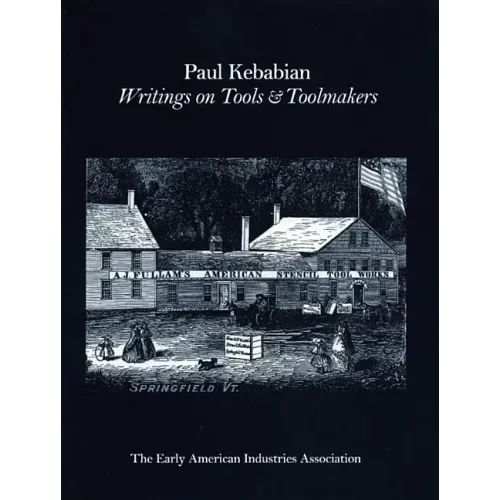 Paul Kebabain: Writings on Tools & Toolmakers