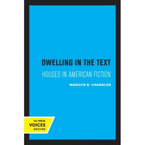 Dwelling in the Text: Houses in American Fiction