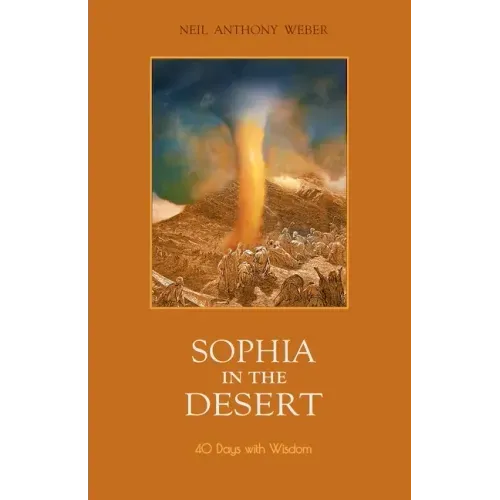 Sophia in the Desert: 40 Days with Wisdom