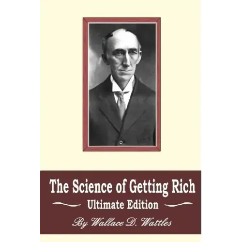 The Science of Getting Rich: Ultimate Edition