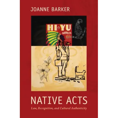 Native Acts: Law, Recognition, and Cultural Authenticity