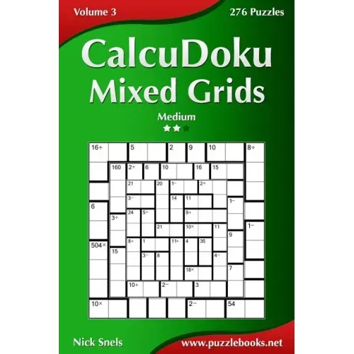 CalcuDoku Mixed Grids - Medium - Volume 3 - 276 Puzzles