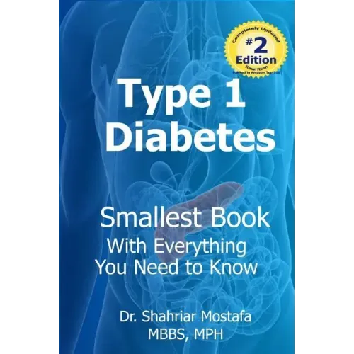 Type One Diabetes: Smallest Book with Everything You need to Know