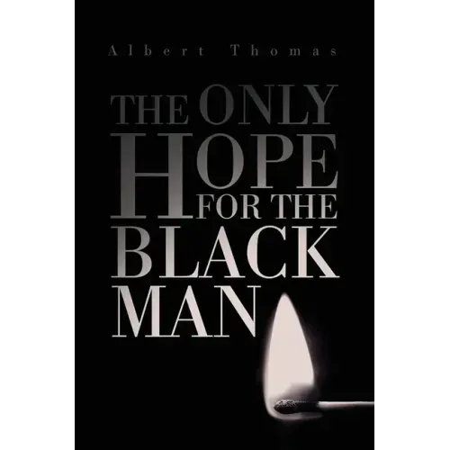 The Only Hope for the Black Man