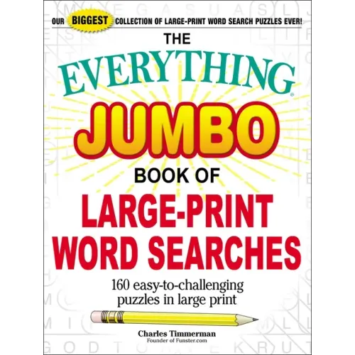 The Everything Jumbo Book of Large-Print Word Searches: 160 Easy-To-Challenging Puzzles in Large Print