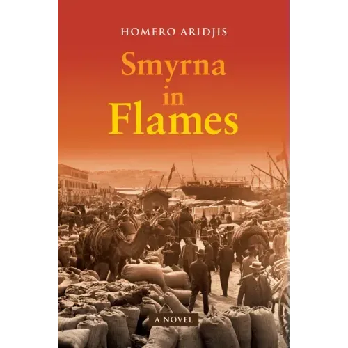Smyrna in Flames, a Novel