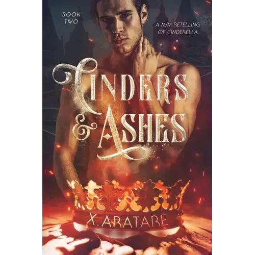 Cinders & Ashes Book 2: A Gay Retelling of Cinderella