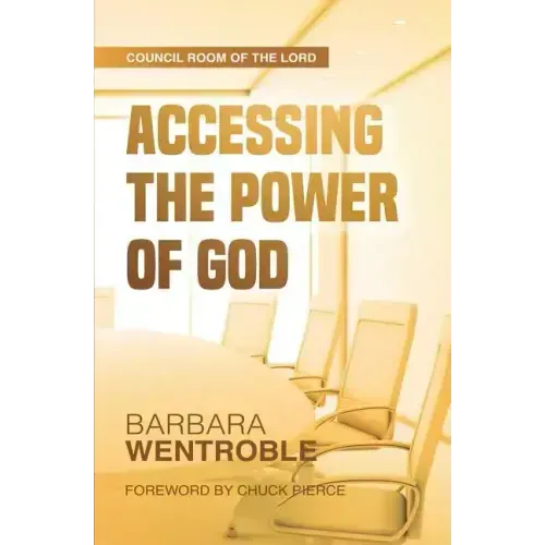 Accessing the Power of God