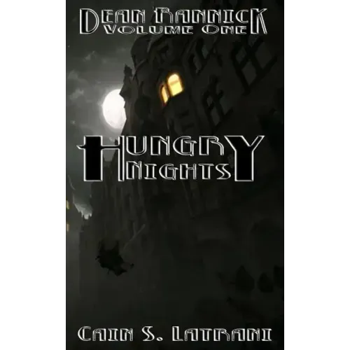 Dean Rannick Volume One: Hungry Nights