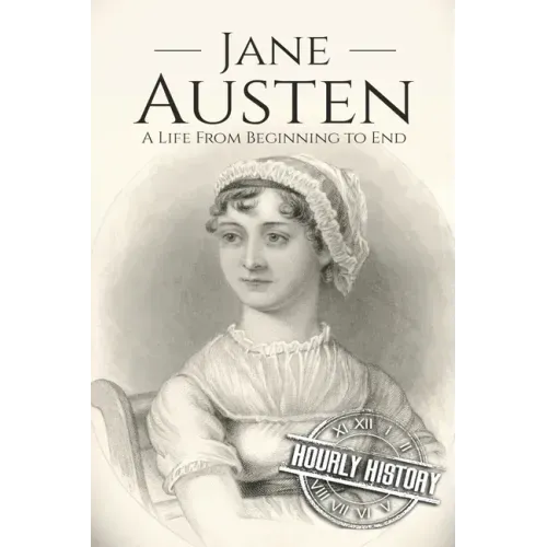 Jane Austen: A Life From Beginning to End