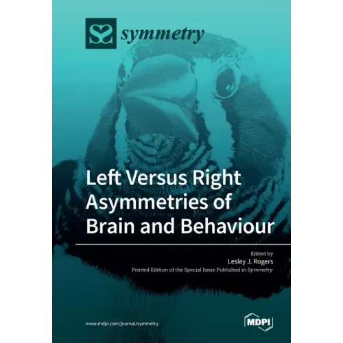 Left Versus Right Asymmetries of Brain and Behaviour
