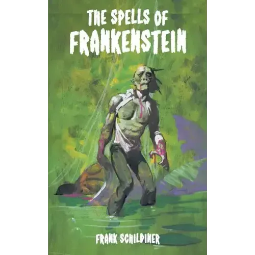 The Spells of Frankenstein