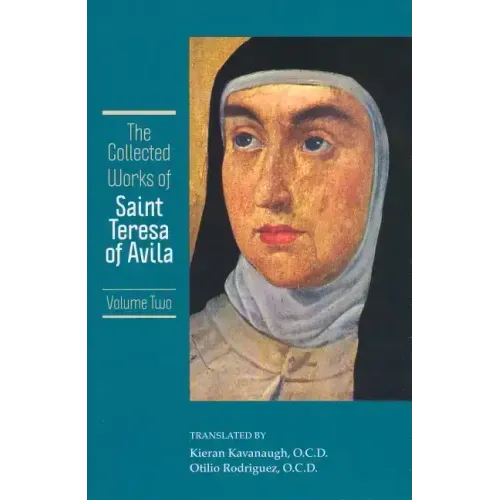 The Collected Works of St. Teresa of Avila, Vol. 2