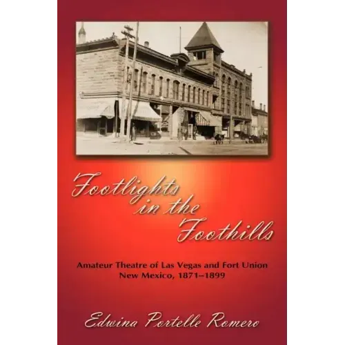 Footlights in the Foothills