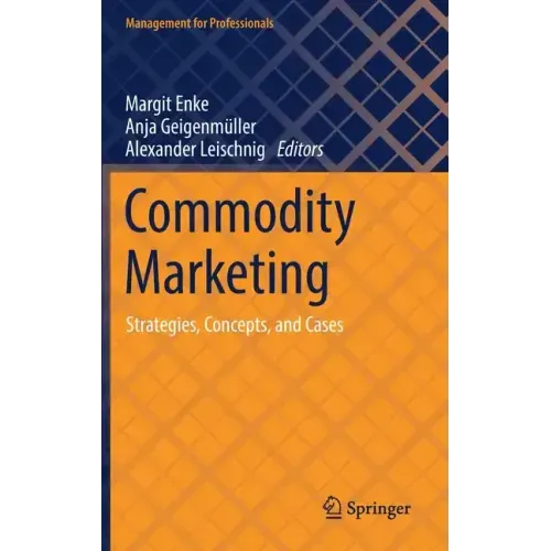 Commodity Marketing: Strategies, Concepts, and Cases