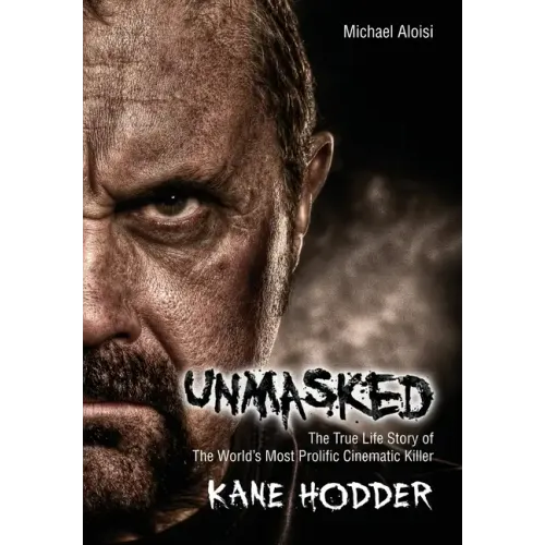 Unmasked: The True Story of the World's Most Prolific, Cinematic Killer